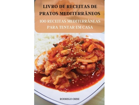 Livro De Receitas De Pratos Mediterrâneos De Rodrigo Orbe (inglês)