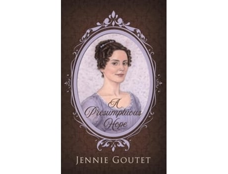 Livro A Presumptuous Hope de Jennie Goutet (Inglês - Capa Dura)
