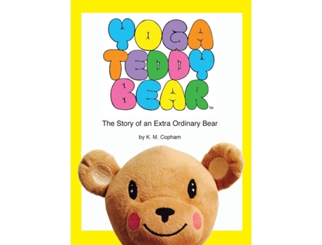 Livro Yoga Teddy Bear: The Story of an Extra Ordinary Bear K M Copham (Inglês)