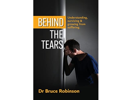 Livro Behind The Tears de Dr Bruce Robinson (Inglês)