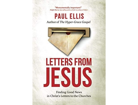 Livro Letters from Jesus Finding Good News in Christ’s Letters to the Churches de Paul Ellis (Inglês)