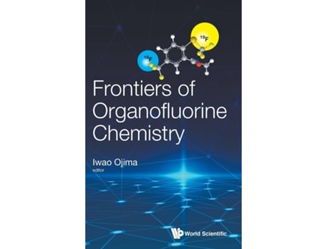 Livro Frontiers Of Organofluorine Chemistry De Iwao Ojima (inglês)