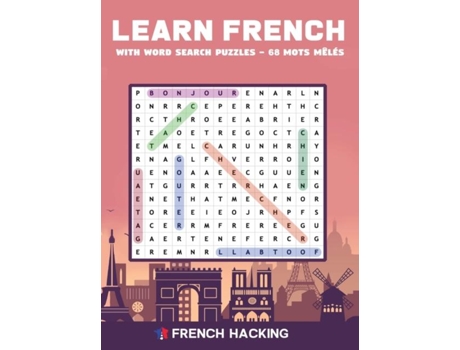 Livro Learn French With Word Search Puzzles - 68 Mots Mêlés De French Hacking (inglês)