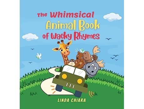 Livro The Whimsical Animal Book of Wacky Rhymes de Linda Chiara (Inglês - Capa Dura)