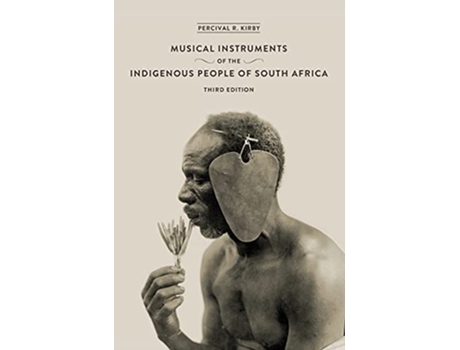 Livro The Musical Instruments of the Indigenous People of South Africa de Percival Kirby (Inglês)