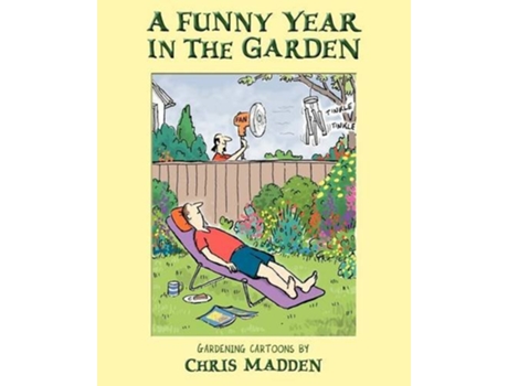 Livro A Funny Year in the Garden Gardening Cartoons by Chris Madden de Chris Madden (Inglês)