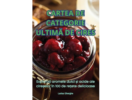 Livro CARTEA DE CATEGORIE ULTIMA DE CIRES de Larisa Gherghe (Inglês)