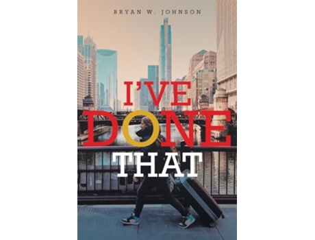Livro Ive Done That De Bryan W Johnson (inglês)