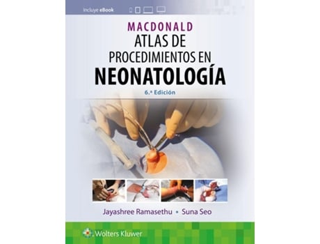 Livro MacDonald. Atlas de procedimientos en neonatologia de Jayashree Ramasethu Mbbs Dch Md Faap e Suna Seo Md Msc Faap (Espanhol)