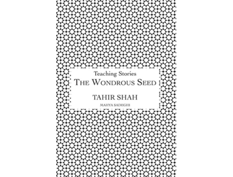Livro The Wondrous Seed de Tahir Shah (Inglês - Capa Dura)