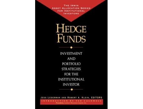Livro Hedge Funds Investment And Portfolio Strategies For The Institutional Investor De Lederman, Jess Et Al. (inglês - Capa Dura)