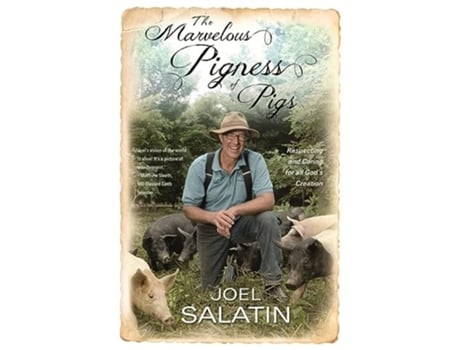 Livro The Marvelous Pigness of Pigs de Joel Salatin (Inglês - Capa Dura)