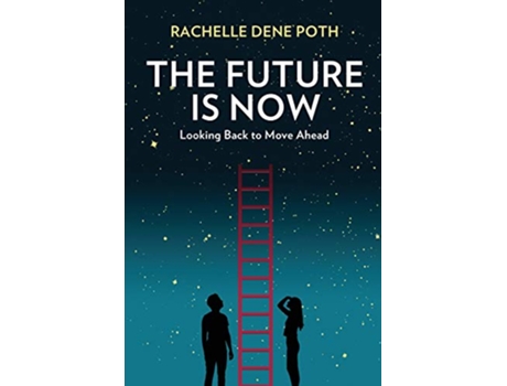 Livro Future Is Now de Rachelle Dene Poth (Inglês)