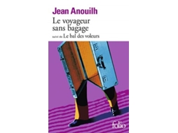 Livro Le Voyageur sans Bagage suivi de Le Bal des Voleurs Collection Folio French Edition de Jean Anouilh e Anouilh (Francês)