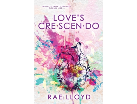 Livro Loves Crescendo de Rae Lloyd (Inglês)