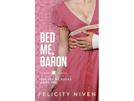 Livro Bed Me, Baron de Felicity Niven (Inglês)