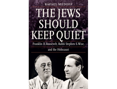 Livro the jews should keep quiet de rafael medoff (inglês)