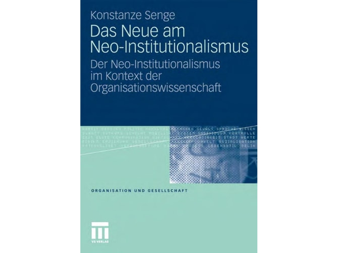 Livro Das Neue Am Neo-institutionalismus De Konstanze Senge (alemão)
