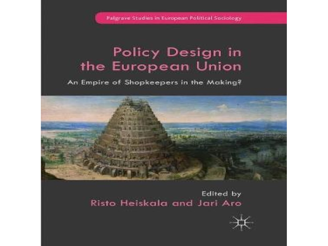 Livro Policy Design in the European Union An Empire of Shopkeepers in the Making? de Springer Nature BV (Inglês)