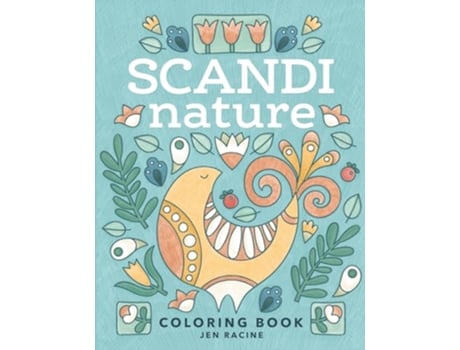 Livro Scandi Nature Coloring Book Easy StressFree Relaxing Coloring for Everyone de Jen Racine (Inglês)