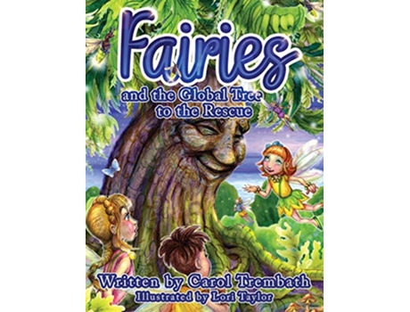 Livro Fairies and the Global Tree to the Rescue A Tale of the Fairy Flu de Carol Ann Trembath (Inglês)