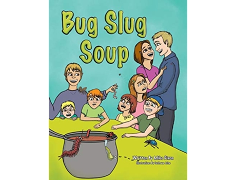 Livro Bug Slug Soup de Mike Dixon (Inglês)