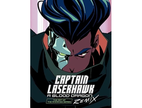 Livro Art Of Captain Laserhawk A Blood Dragon Remix de Ubisoft (Inglês - Capa Dura)