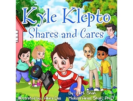 Livro Kyle Klepto Shares And Cares De A M Shah E Melissa Arias Shah Phd (inglês)