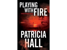 Livro Playing with Fire de Patricia Hall (Inglês - Capa Dura)