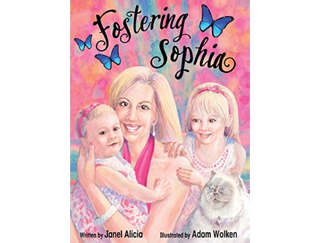 Livro Fostering Sophia de Janel Alicia (Inglês - Capa Dura)