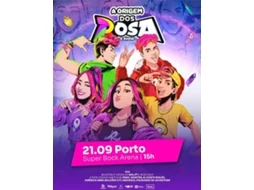 Bilhete A ORIGEM DOS ROSA O SHOW|PORTO