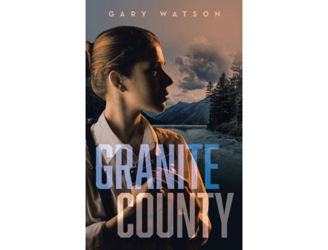 Livro Granite County De Gary Watson (inglês)