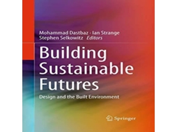 Livro Building Sustainable Futures Design and the Built Environment de Springer Nature BV (Inglês)
