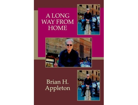 Livro A Long Way From Home De Brian Hanson Appleton (inglês)