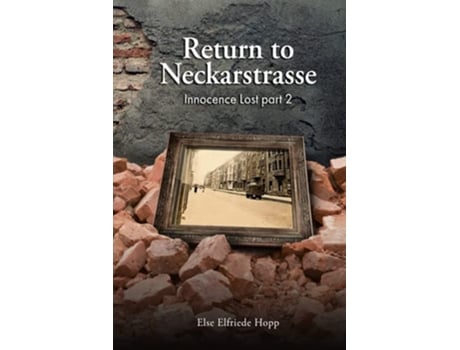 Livro Return to Neckarstrasse Innocence Lost de Else Elfriede Hopp (Inglês)
