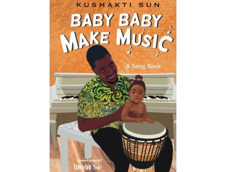 Livro Baby Baby Make Music De Kushakti Sun (inglês)