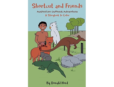 Livro Shortcut And Friends Australian Outback Adventure de Donald Hord (Inglês)