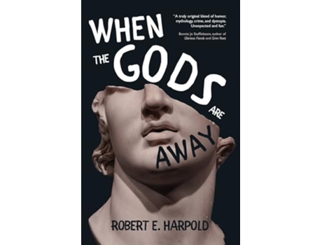 Livro When the Gods Are Away de Robert E Harpold (Inglês)