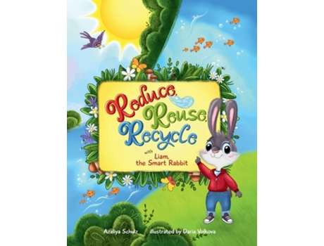 Livro Reduce, Reuse, Recycle with Liam, the Smart Rabbit de Azaliya Schulz (Inglês)