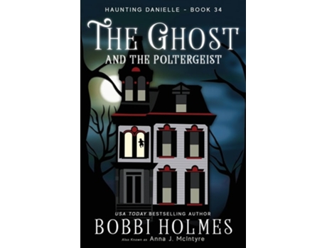 Livro The Ghost and the Poltergeist de Bobbi Holmes e Anna J Mcintyre (Inglês)