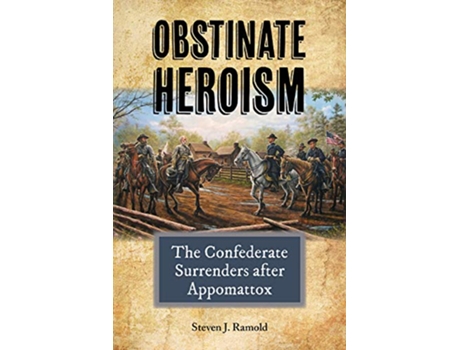 Livro Obstinate Heroism de Steven J Ramold (Inglês - Capa Dura)