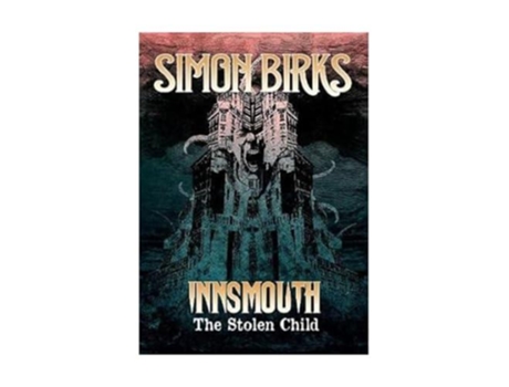 Livro Innsmouth The Stolen Child de Birks e Simon (Inglês)