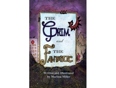 Livro The Grim And The Fantastic De Marissa Miller (inglês)