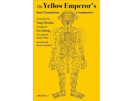 Livro The Yellow Emperors Inner Transmission of Acupuncture de Yang Zhenhai e Liu Lihong (Inglês - Capa Dura)