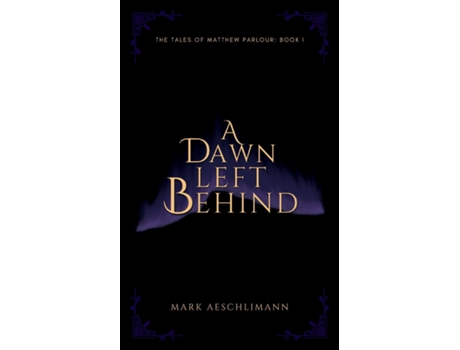 Livro A Dawn Left Behind de Mark Aeschlimann (Inglês)