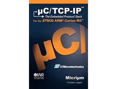 Livro uCTCPIP and the STMicroelectronics STM32F107 de Christian Légaré (Inglês)