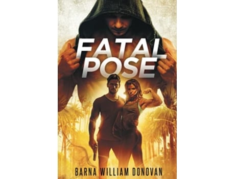 Livro Fatal Pose de Barna William Donovan (Inglês)