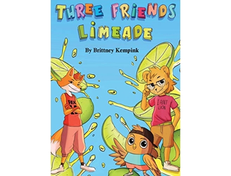 Livro Three Friends Limeade Friends and Business Mix Together de Brittney Kempink (Inglês)