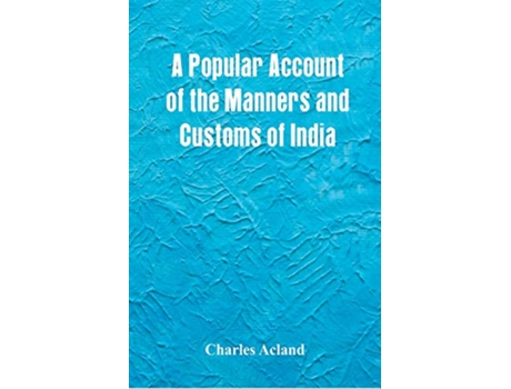 Livro Popular Account of the Manners and Customs of India de Charles Acland (Inglês)