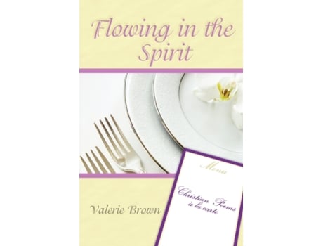 Livro Flowing in the Spirit: Christian Poems a la Carte Mrs. Valerie Brown (Inglês)